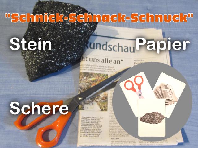 Schere, Stein, Papier - "Schnick-Schnack-Schnuck"